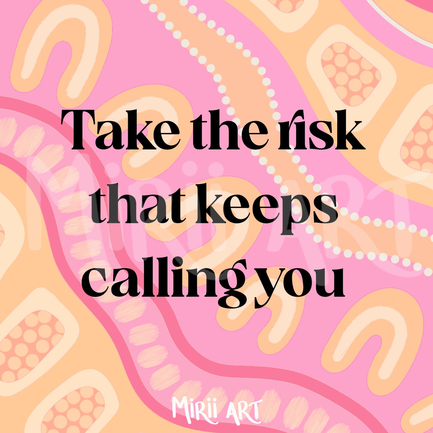 Take The Risk That Keeps Calling You